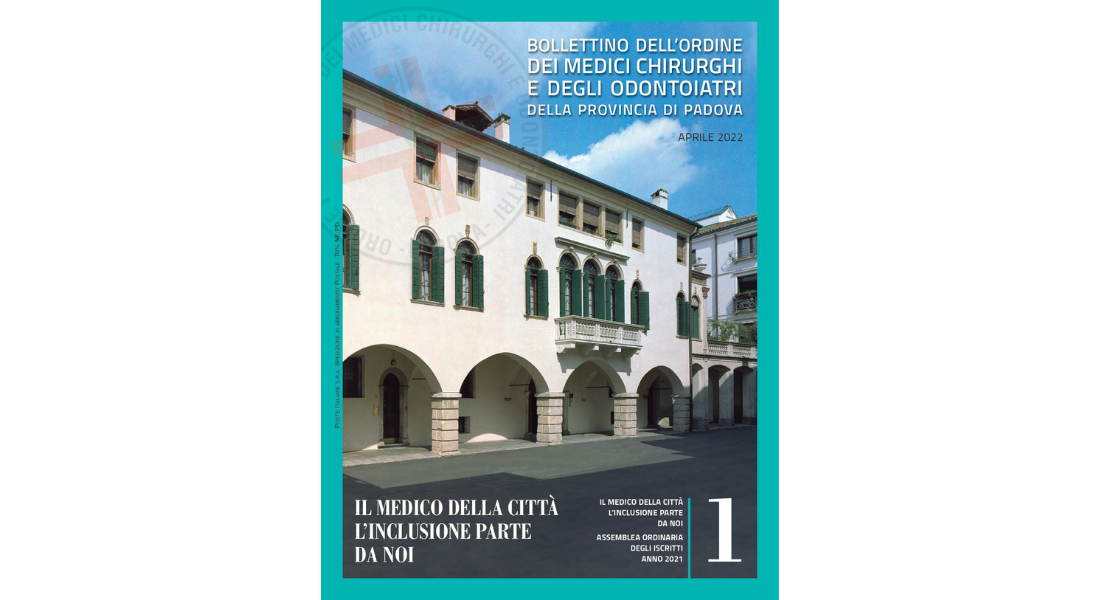 Clicca per accedere all'articolo Bollettino dell'Ordine dei Medici Chirurghi e degli Odontoiatri di Padova - Aprile 2022