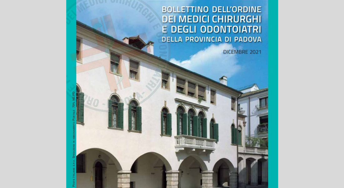 Clicca per accedere all'articolo Bollettino dell'Ordine dei Medici Chirurghi e degli Odontoiatri di Padova - dicembre 2021